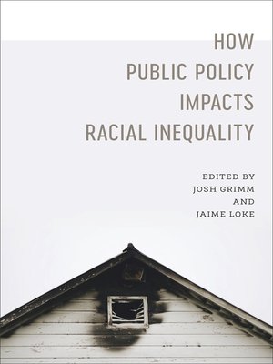 cover image of How Public Policy Impacts Racial Inequality